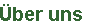 ueberuns.gif (1044 Byte)
